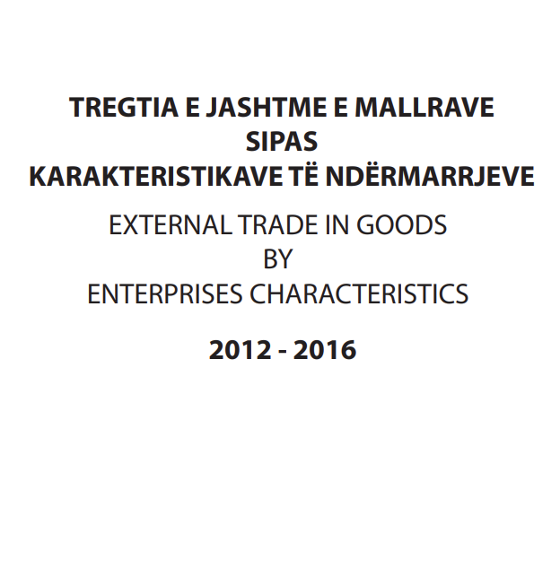 Tregtia e jashtme sipas karakteristikave të ndërmarrjeve, 2012-2016